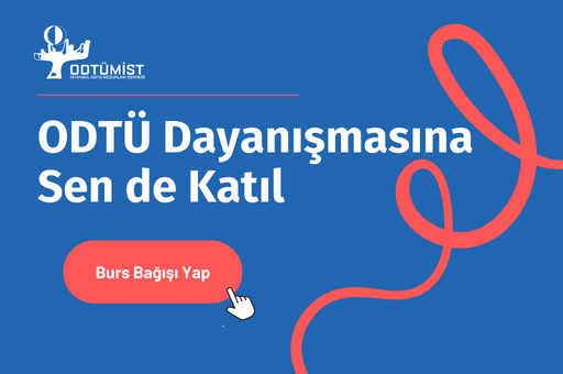 ODTÜ Dayanışmasına Sen de Katıl - Burs Bağışı Yap