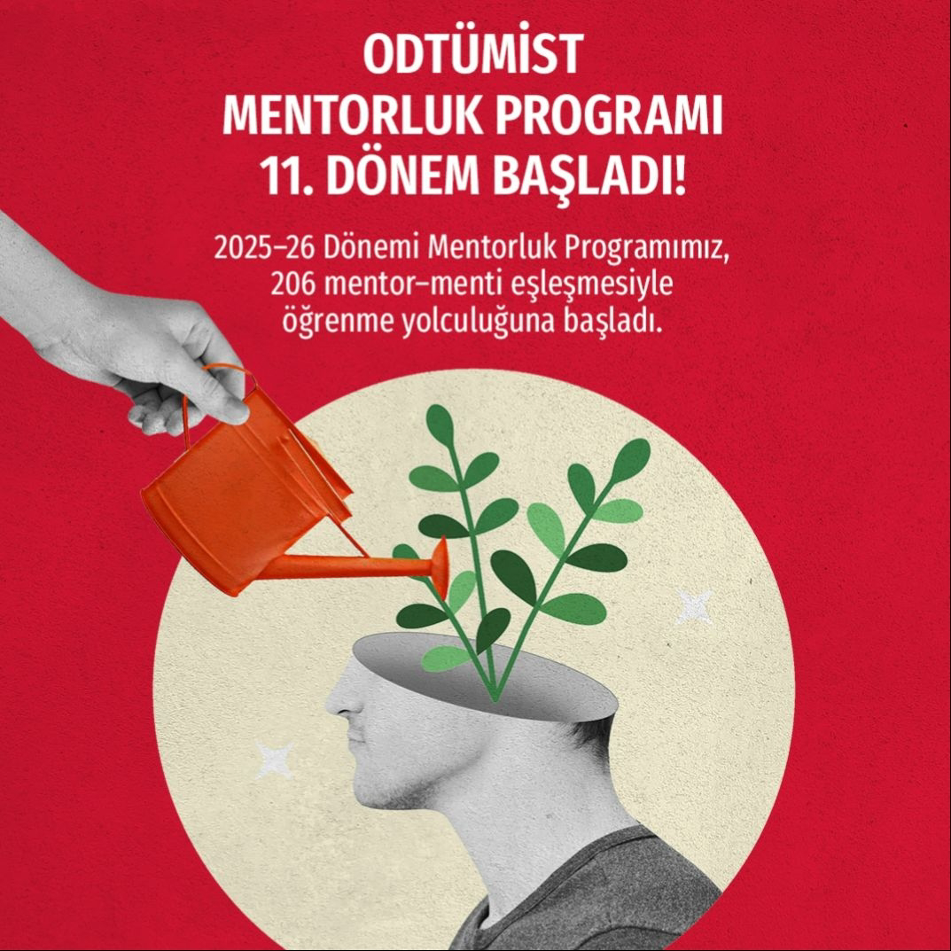 ODTÜMİST Mentorluk Programı 11. Dönem