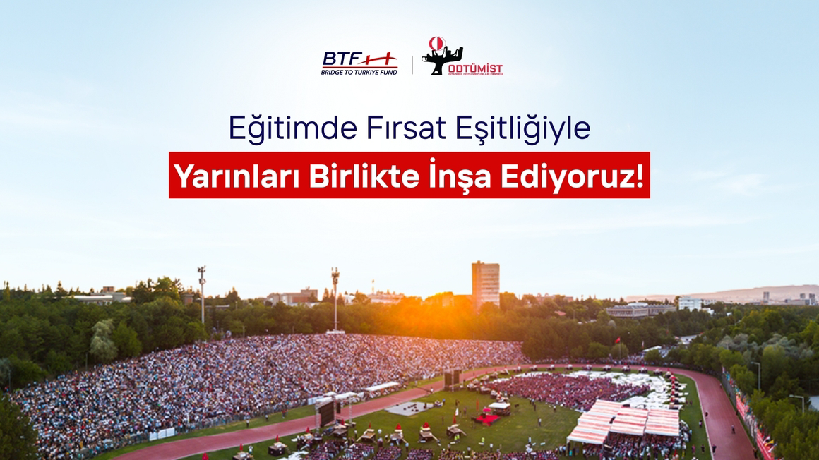 Bridge to Türkiye Fund - Yarınları Birlikte İnşa Ediyoruz